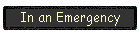 In an Emergency