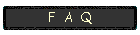 F A Q